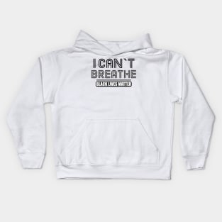 BLACK LIVES MATTER: I CANT BREATHE Kids Hoodie